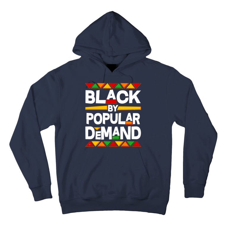 Black By Popular Demand Black Lives Matter History Tall Hoodie