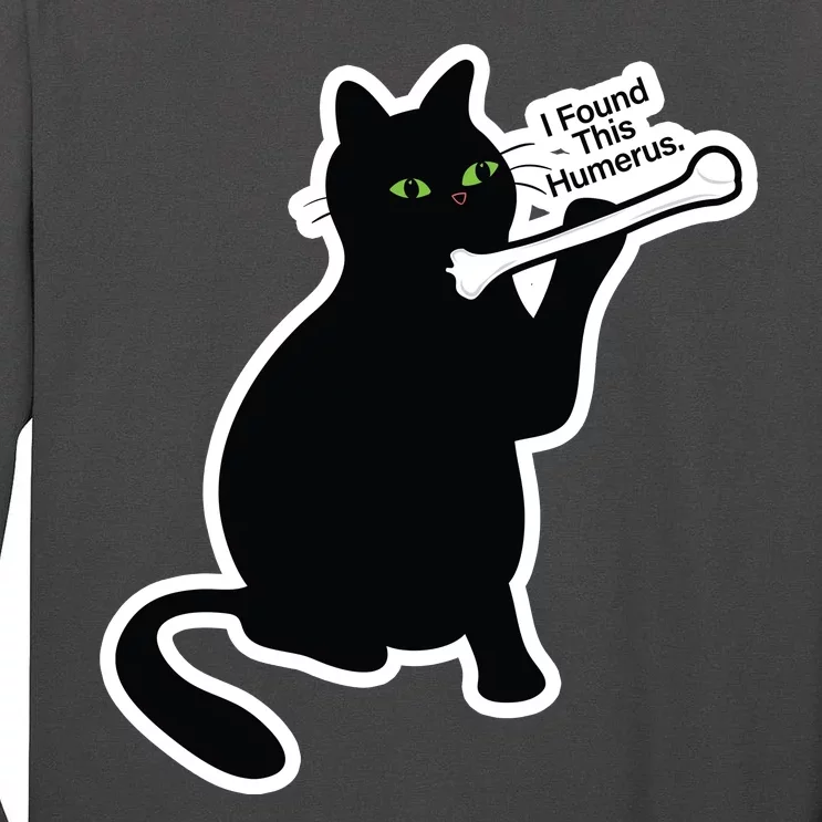 Black Cat I Found This Humerus Funny Tall Long Sleeve T-Shirt