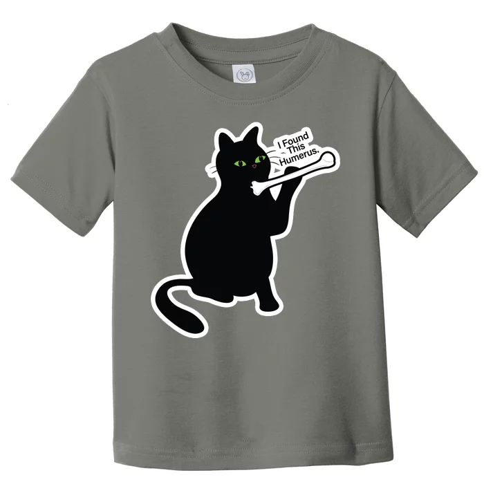 Black Cat I Found This Humerus Funny Toddler T-Shirt