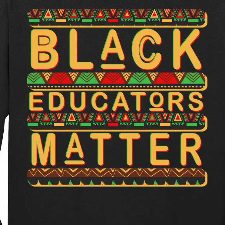 Black Educators Matters Tall Long Sleeve T-Shirt