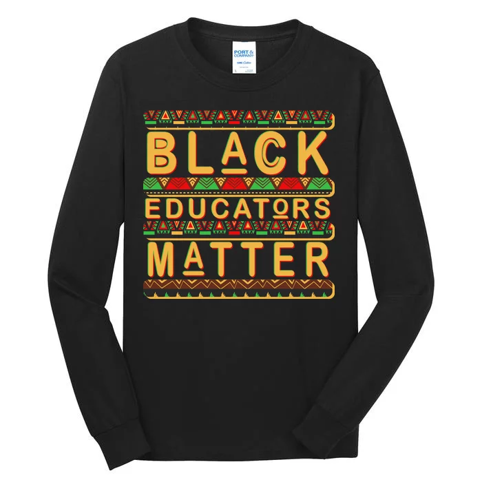 Black Educators Matters Tall Long Sleeve T-Shirt