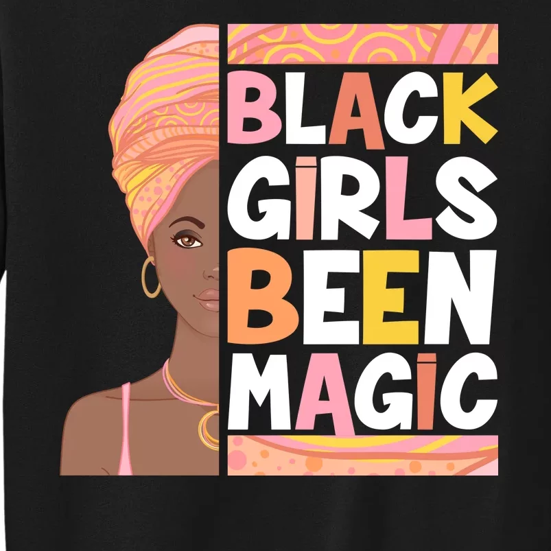 Black Girls Been Magic Tall Sweatshirt