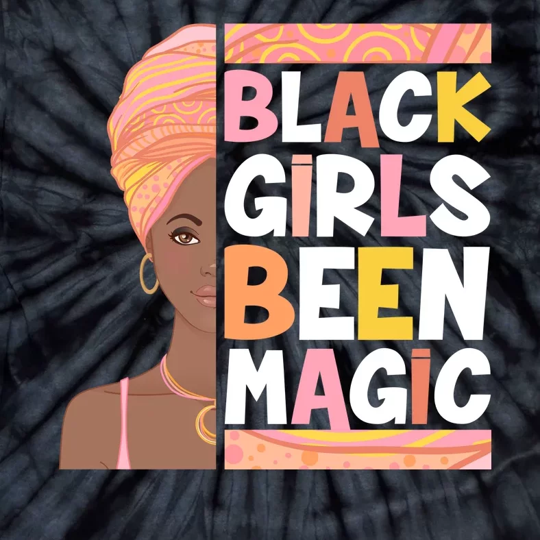 Black Girls Been Magic Tie-Dye T-Shirt