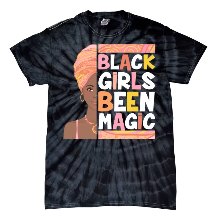 Black Girls Been Magic Tie-Dye T-Shirt