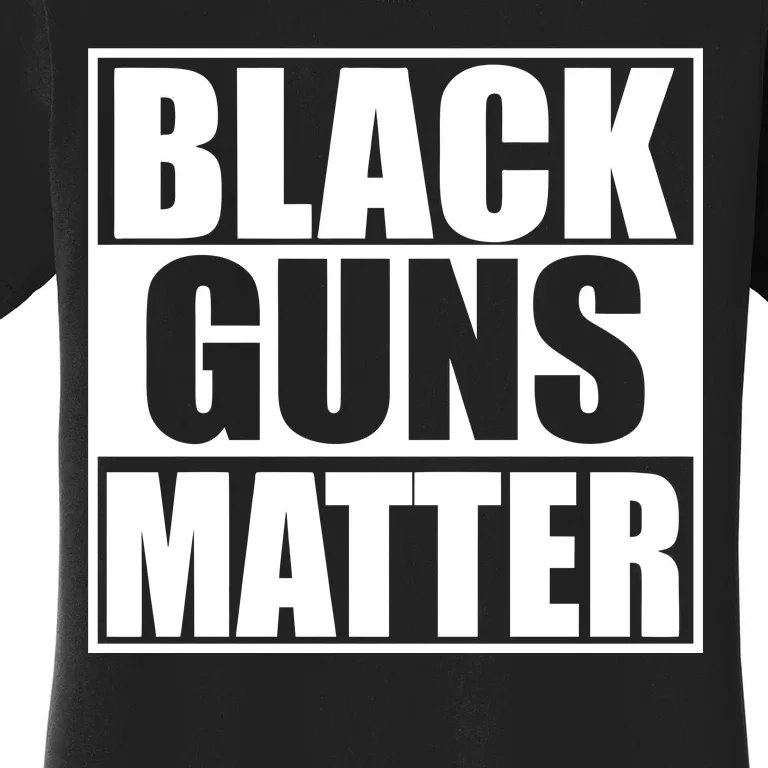 Black Guns Matter 2nd Amendment Women's T-Shirt