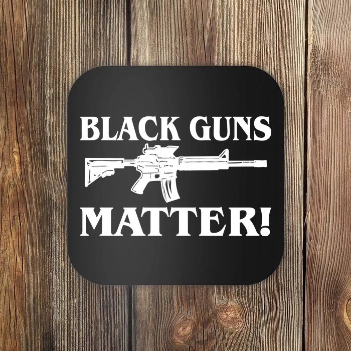 Black Guns Matter AR-15 2nd Amendment Coaster