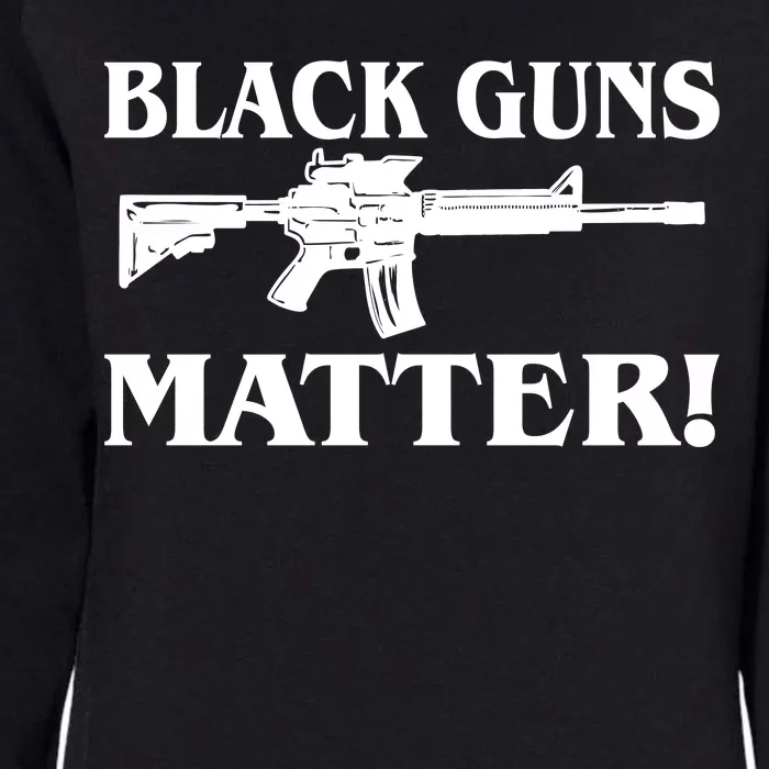 Black Guns Matter AR-15 2nd Amendment Womens California Wash Sweatshirt