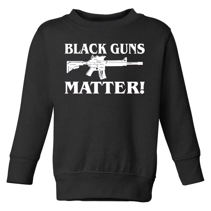 Black Guns Matter AR-15 2nd Amendment Toddler Sweatshirt