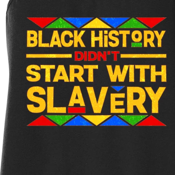 Black History Didn't Start With Slavery Women's Racerback Tank