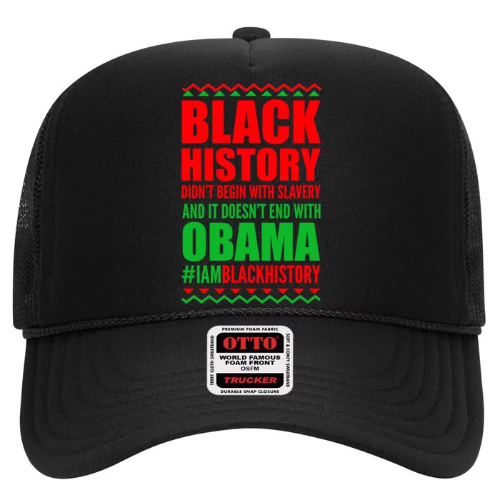 Black History Doesn't End With Obama High Crown Mesh Trucker Hat