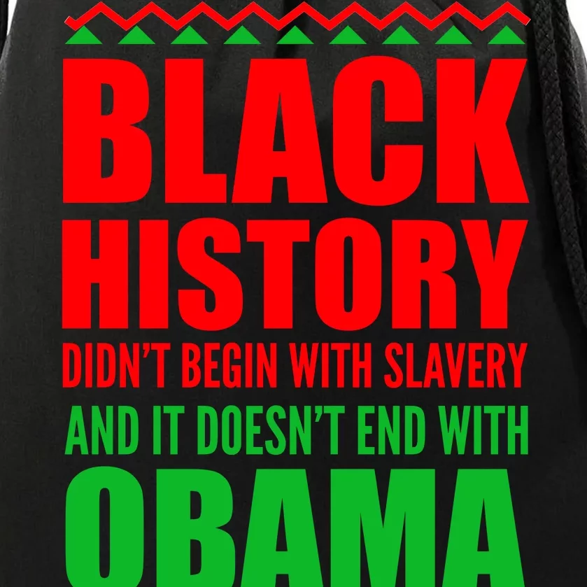 Black History Doesn't End With Obama Drawstring Bag