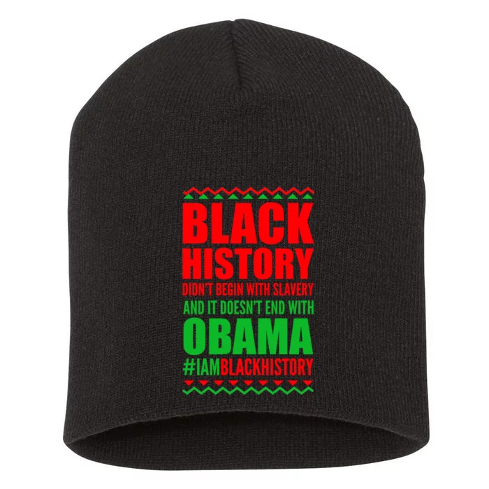 Black History Doesn't End With Obama Short Acrylic Beanie