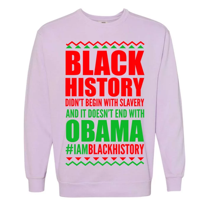 Black History Doesn't End With Obama Garment-Dyed Sweatshirt