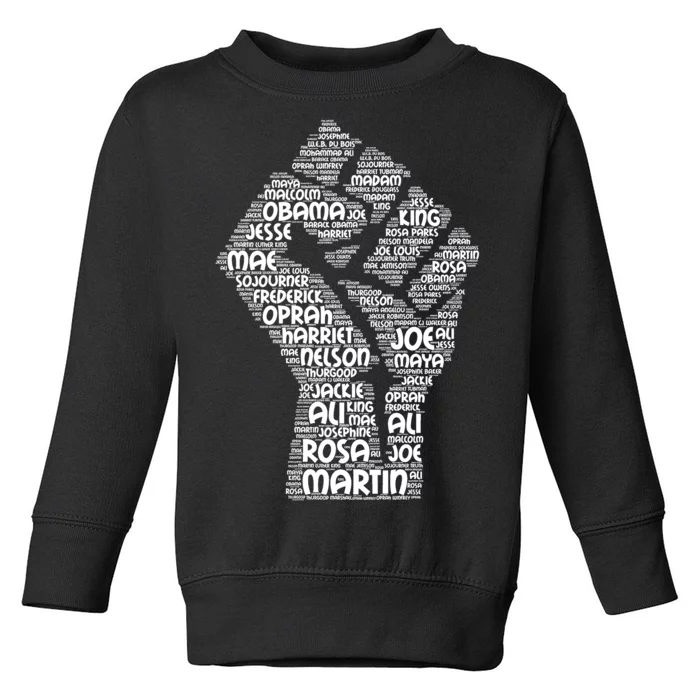 Black History Fist Of Names Tribute Toddler Sweatshirt