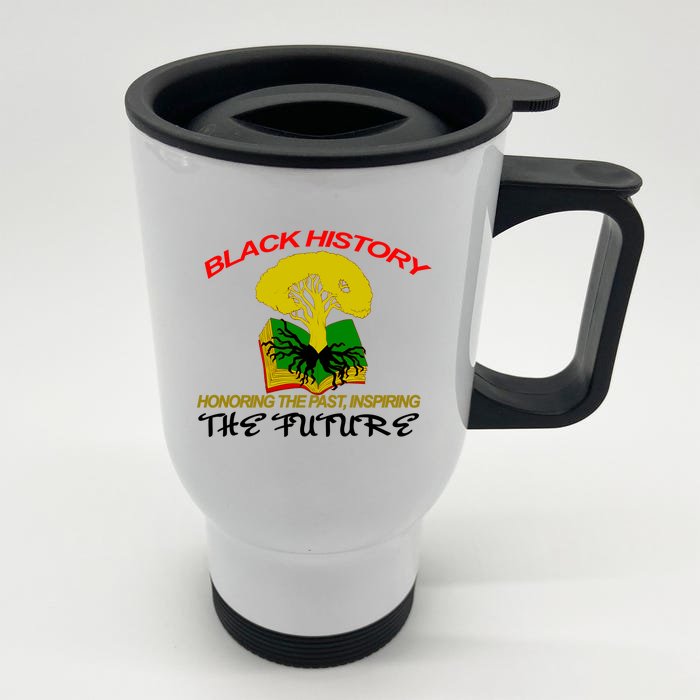 Black History Honoring The Past Inspiring The Future Front & Back Stainless Steel Travel Mug