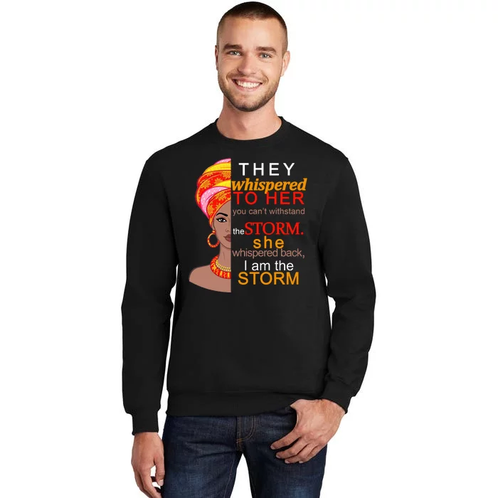 Black History I Am The Storm Sweatshirt