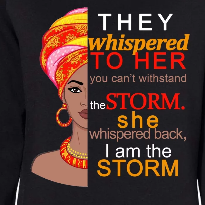 Black History I Am The Storm Womens California Wash Sweatshirt