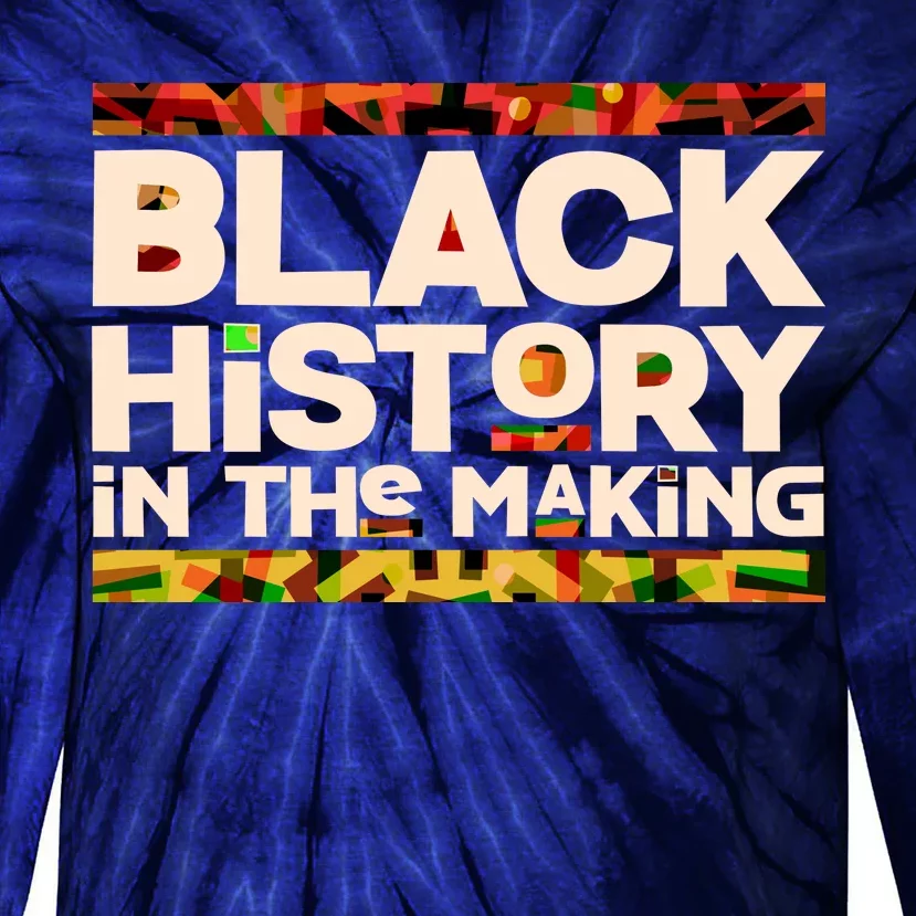 Black History In The Making Tie-Dye Long Sleeve Shirt