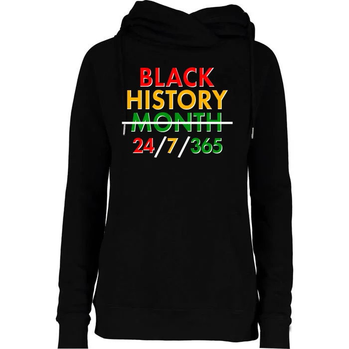 Black History Is 24/7/365 More Than A Month Womens Funnel Neck Pullover Hood