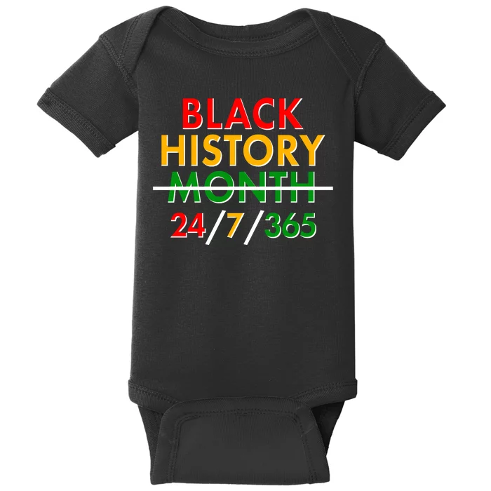 Black History Is 24/7/365 More Than A Month Baby Bodysuit