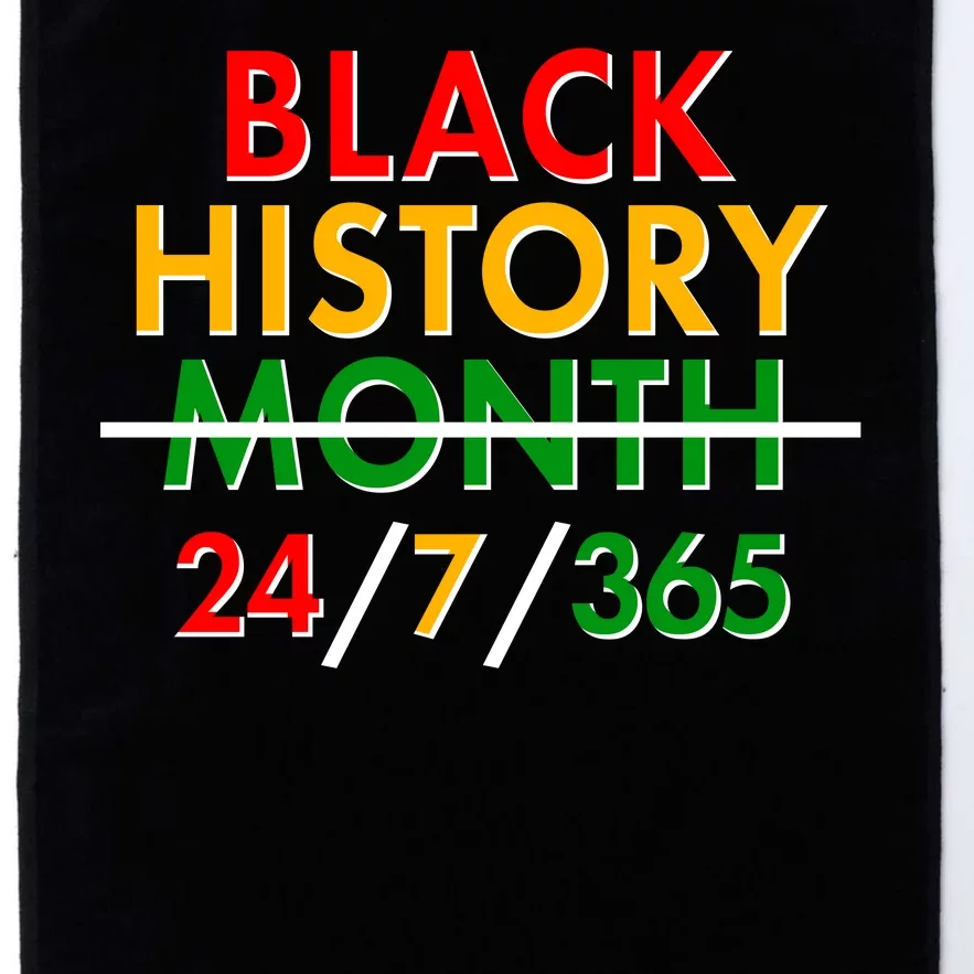 Black History Is 24/7/365 More Than A Month Platinum Collection Golf Towel