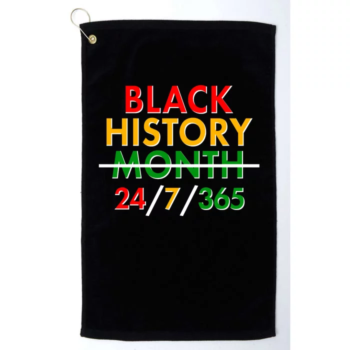 Black History Is 24/7/365 More Than A Month Platinum Collection Golf Towel