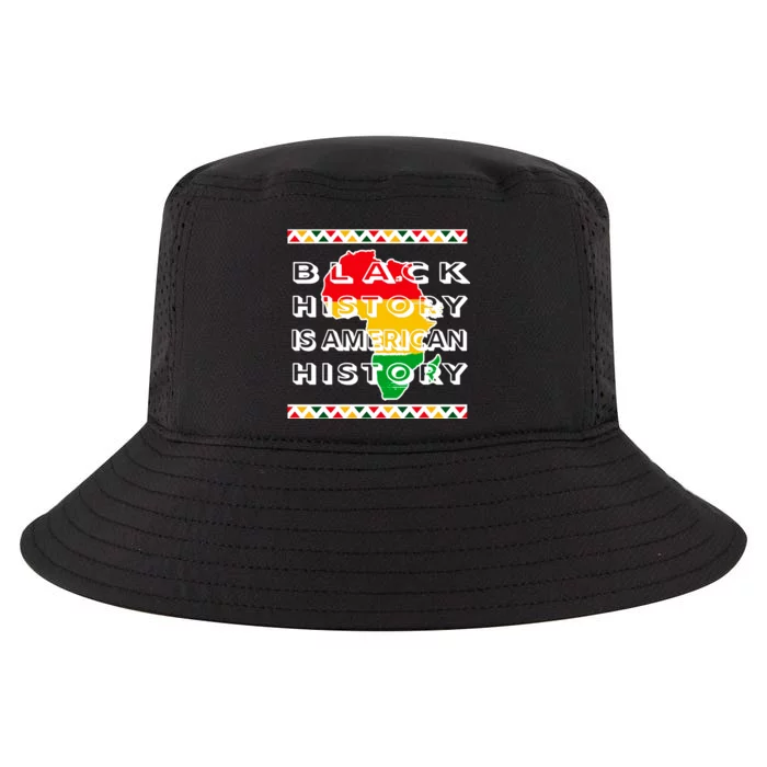 Black History Is American History Cool Comfort Performance Bucket Hat