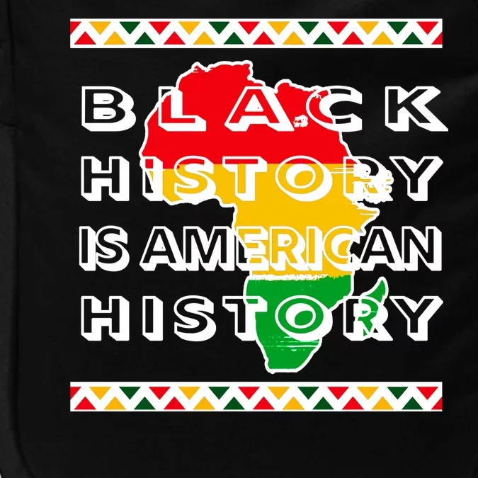 Black History Is American History Impact Tech Backpack