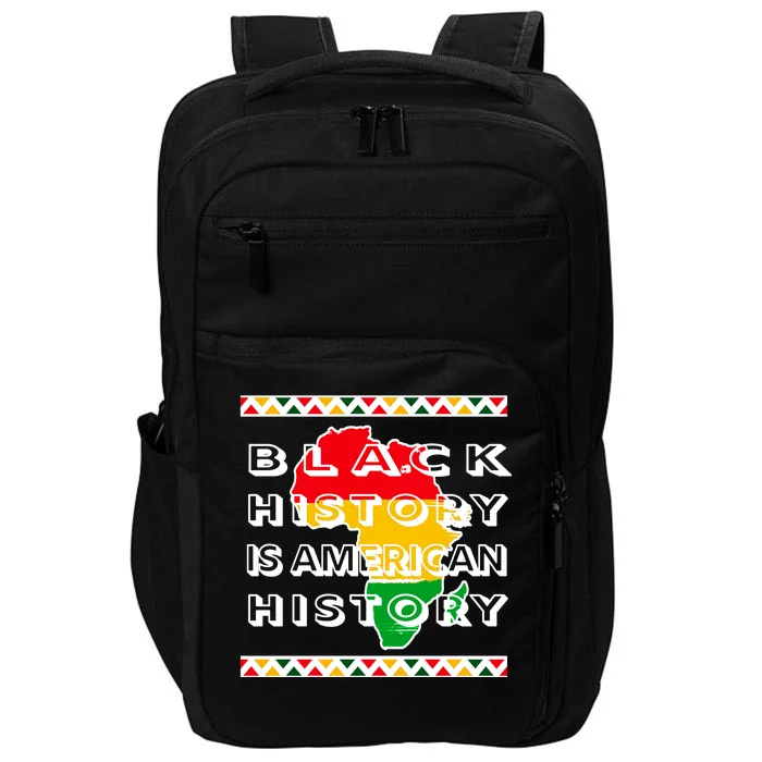 Black History Is American History Impact Tech Backpack