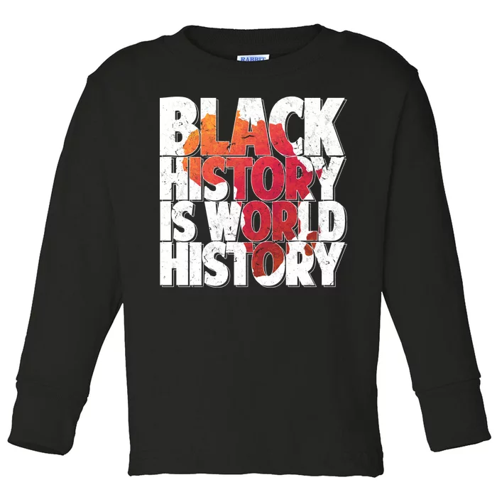 Black History Is World History Toddler Long Sleeve Shirt