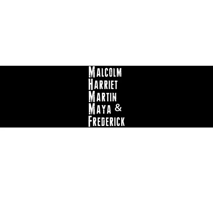 Black History Malcolm Harriet Martin Maya & Frederick Bumper Sticker