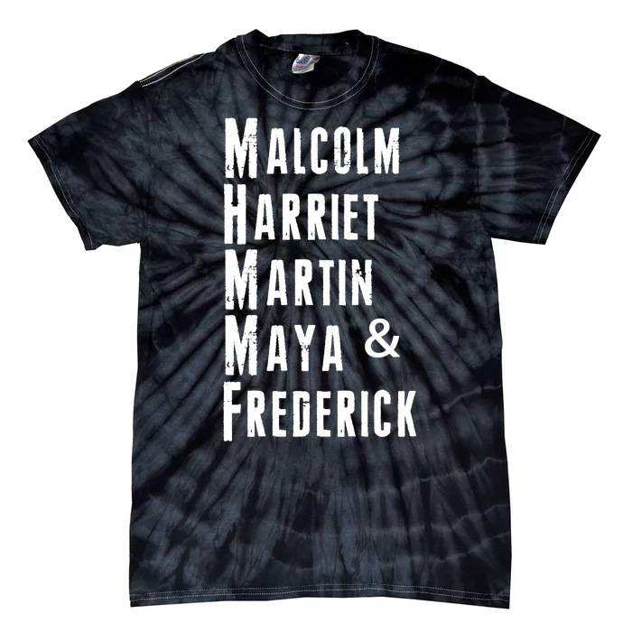 Black History Malcolm Harriet Martin Maya & Frederick Tie-Dye T-Shirt