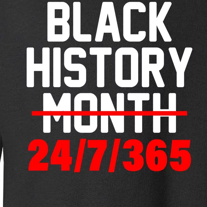 Black History Month All Year Toddler Sweatshirt