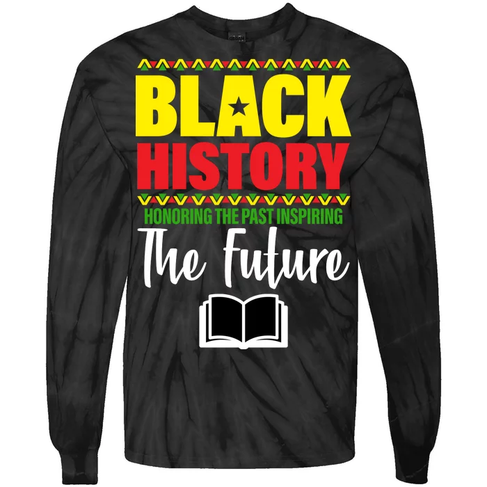 Black History Month Inspiring The Future Tie-Dye Long Sleeve Shirt