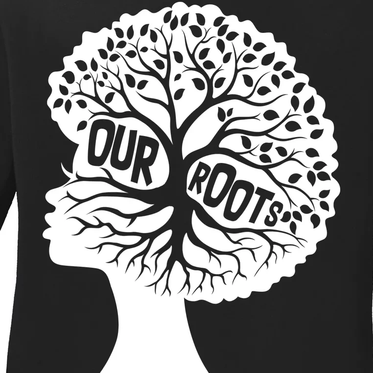 Black History Our Roots Woman Profile Ladies Long Sleeve Shirt