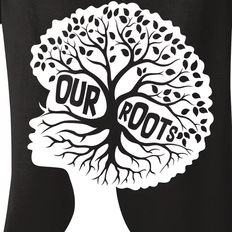 Black History Our Roots Woman Profile Women's V-Neck T-Shirt