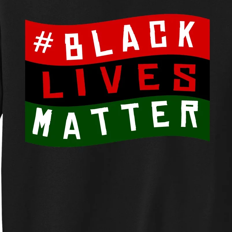 Black Lives Matter African American Flag Tall Sweatshirt