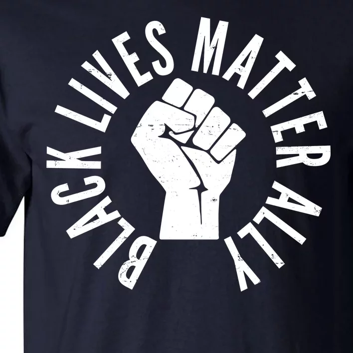 Black Lives Matter Ally Protest Fist Tall T-Shirt