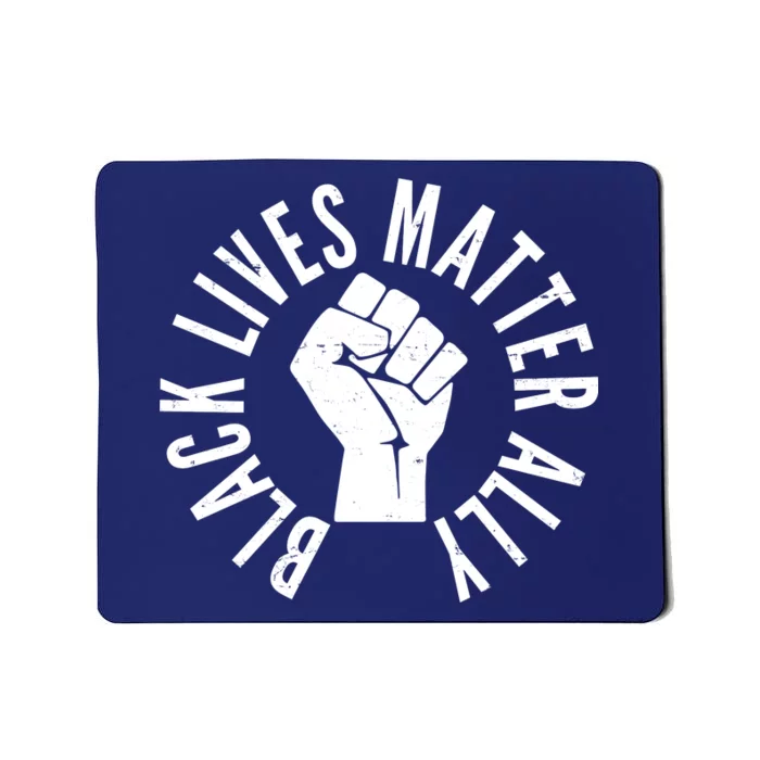 Black Lives Matter Ally Protest Fist Mousepad