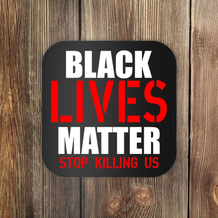 Black Lives Matter Army Stamp Stop Killing Us Coaster