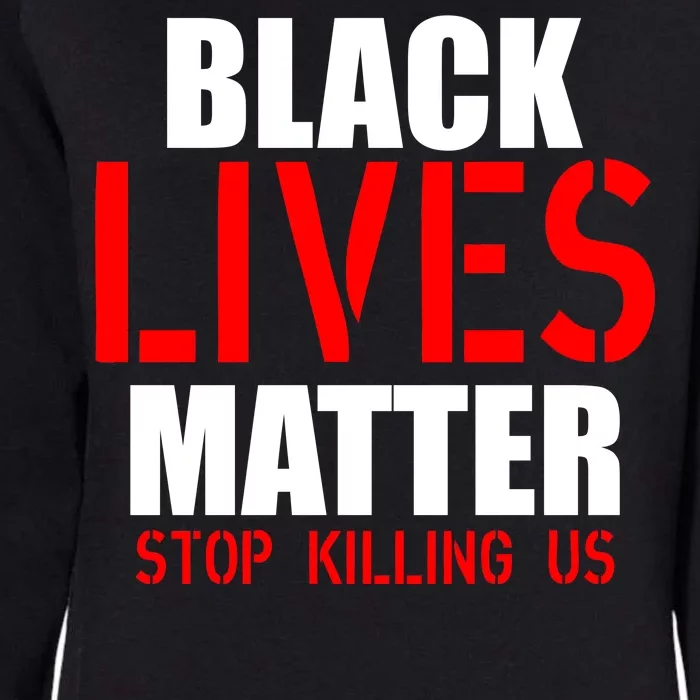 Black Lives Matter Army Stamp Stop Killing Us Womens California Wash Sweatshirt