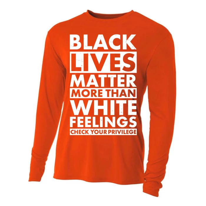 Black Lives Matter More Than White Feelings Cooling Performance Long Sleeve Crew