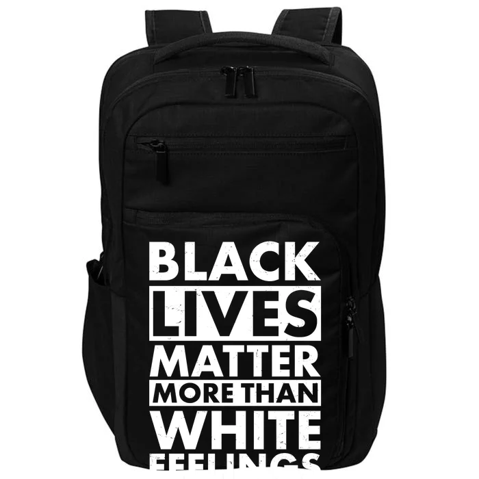 Black Lives Matter More Than White Feelings Impact Tech Backpack