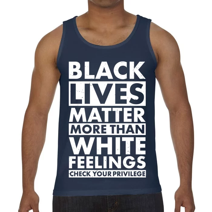 Black Lives Matter More Than White Feelings Comfort Colors® Tank Top