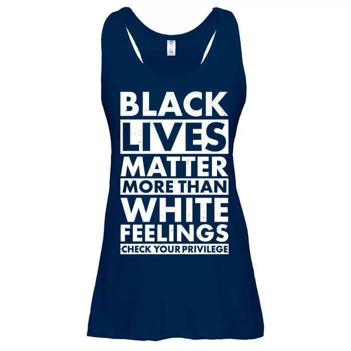 Black Lives Matter More Than White Feelings Ladies Essential Flowy Tank