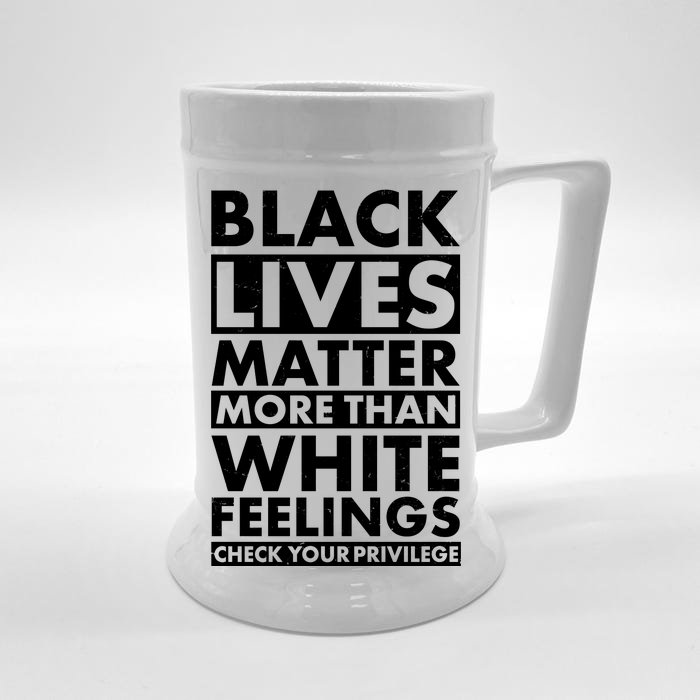 Black Lives Matter More Than White Feelings Front & Back Beer Stein