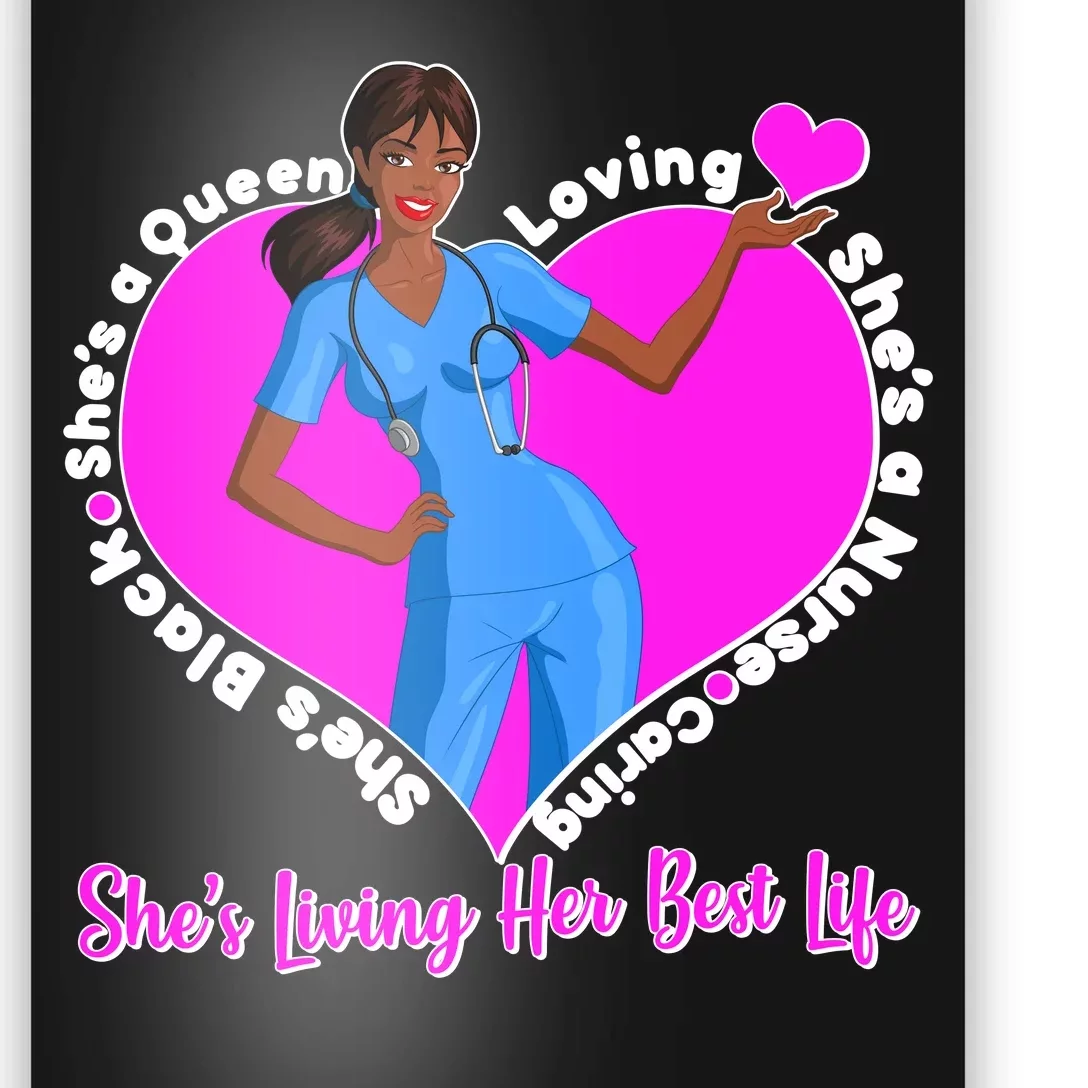 Black Nurse Living Her Best Life Poster