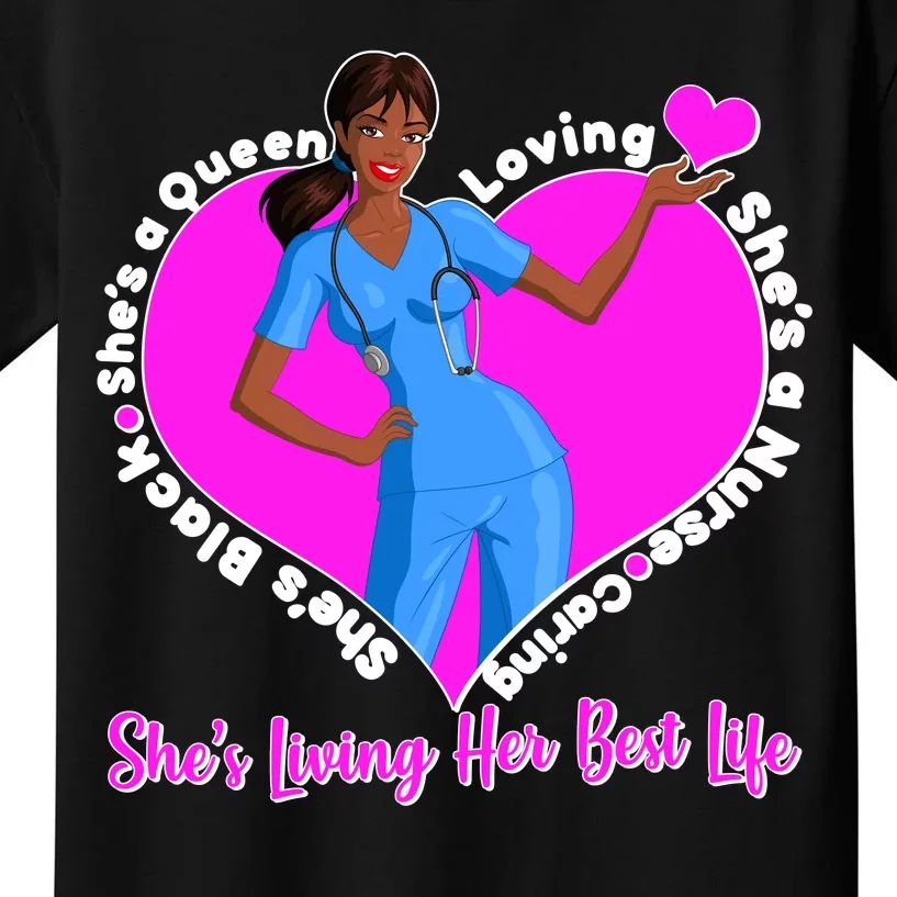 Black Nurse Living Her Best Life Kids T-Shirt