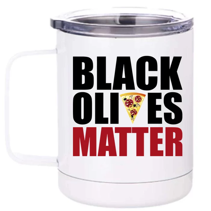 Black Olives Matter Front & Back 12oz Stainless Steel Tumbler Cup