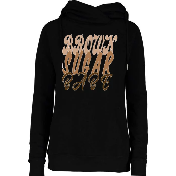 Black Pride Brown Sugar Babe Melanin Womens Funnel Neck Pullover Hood